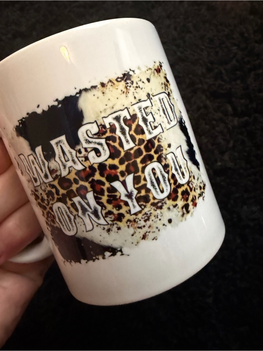 Wasted on You Mug